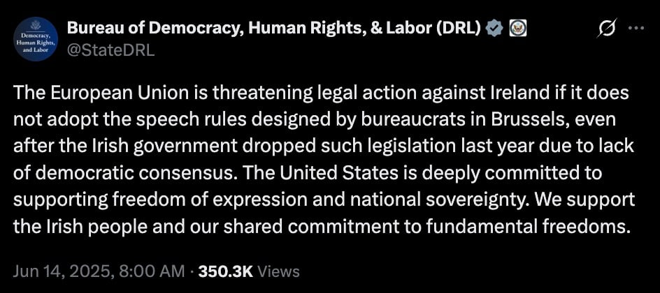Tweet from Bureau of Democracy, Human Rights, & Labor stating the European Union is threatening legal action against Ireland over speech rules designed in Brussels, supporting Irish freedom of expression and sovereignty, dated June 14, 2025, 8:00 AM.