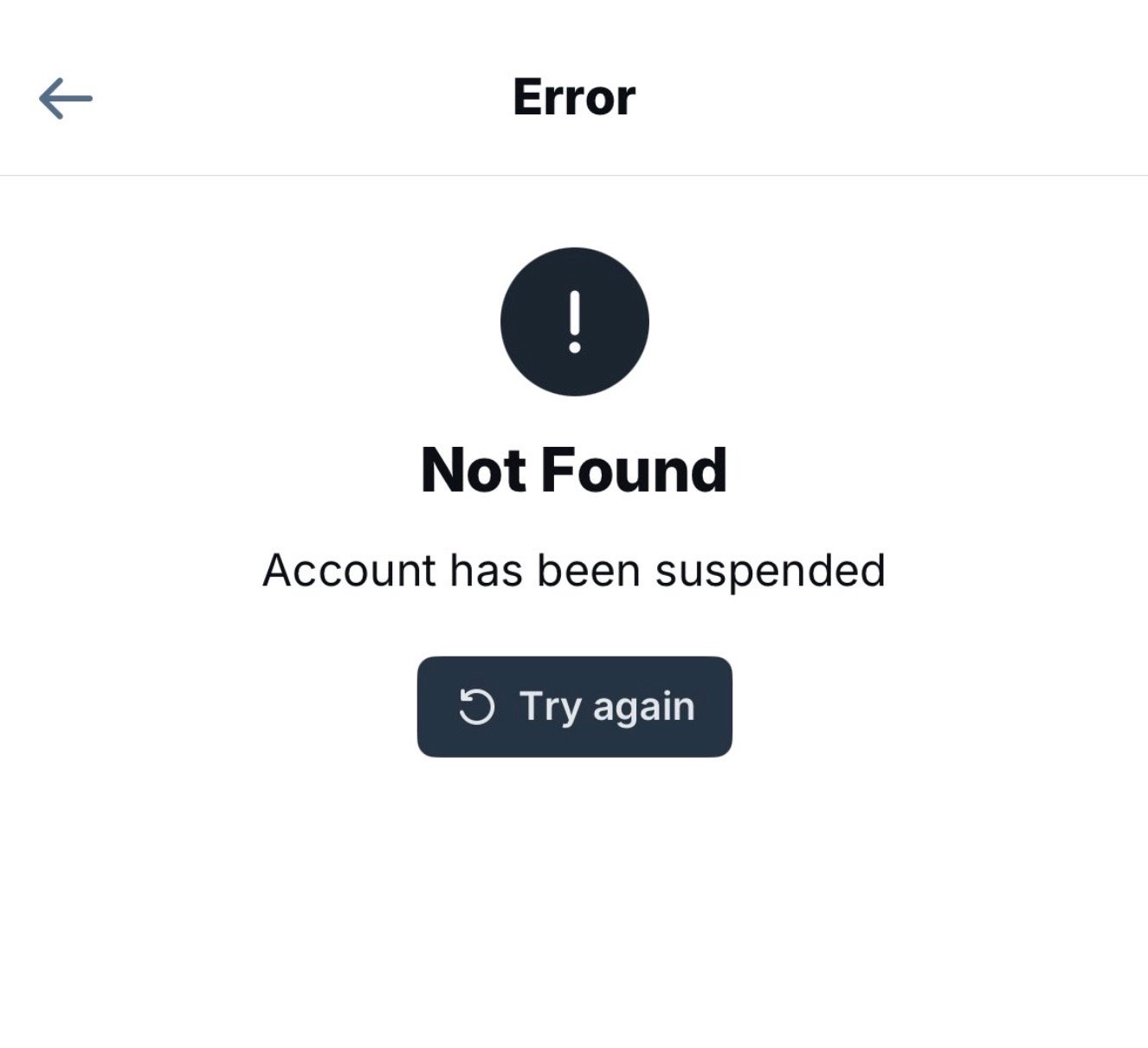 Error message screen showing a black exclamation mark icon with text saying Not Found and Account has been suspended, with a button below labeled Try again