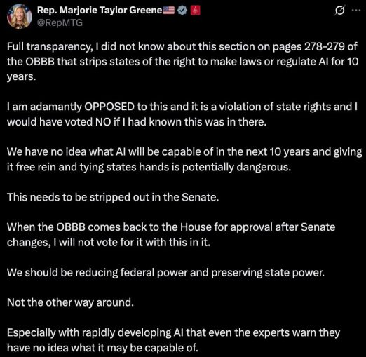 A tweet from a verified account by Rep. Marjorie Taylor Greene discussing opposition to a section in the OBBB that restricts states from regulating AI for 10 years, emphasizing concerns about state rights, dangers of unchecked AI development, and the need to reduce federal power while preserving state power.